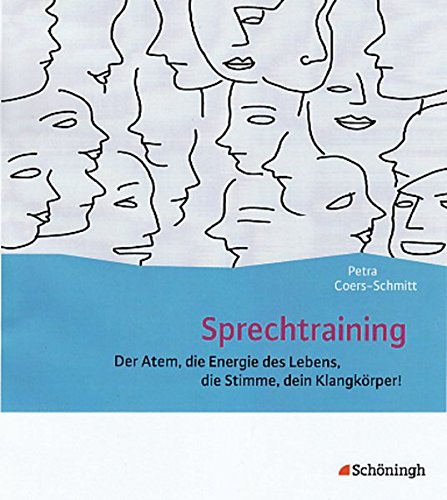 Sprechtraining: Der Atem, die Energie des Lebens, die Stimme, dein Klangkörper!