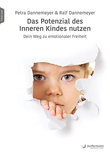 Das Potenzial des Inneren Kindes nutzen: Dein Weg zu emotionaler Freiheit Das Potenzial des Inneren Kindes nutzen: Dein Weg zu emotionaler Freiheit