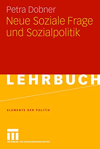 Neue Soziale Frage und Sozialpolitik (Elemente der Politik)