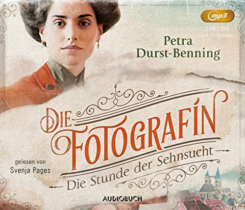 Die Fotografin - Die Stunde der Sehnsucht (Fotografinnen-Saga 4, Lesung auf 2 MP3-CDs): Gekürzte Ausgabe, Lesung