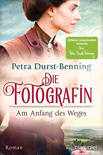 Die Fotografin - Am Anfang des Weges: Roman (Fotografinnen-Saga, Band 1) von Blanvalet