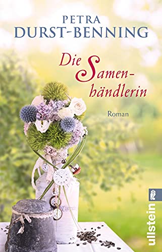 Die Samenhändlerin: Roman (Die Samenhändlerin-Saga, Band 1) von ULLSTEIN TASCHENBUCH