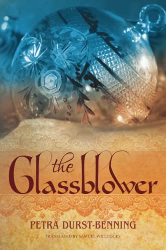 The Glassblower (The Glassblower Trilogy, 1, Band 1)