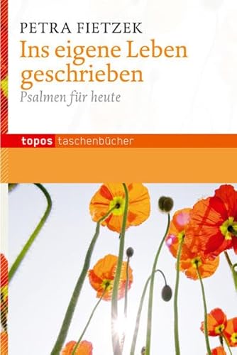 Ins eigene Leben geschrieben: Psalmen für heute (Topos Taschenbücher) von Topos, Verlagsgem.