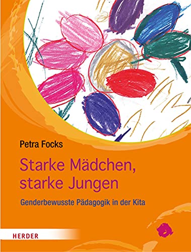 Starke Mädchen, starke Jungen: Genderbewusste Pädagogik in der Kita von Herder