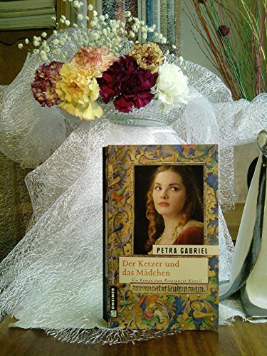 Der Ketzer und das Mädchen: Ein Roman zum Konstanzer Konzil: Historischer Roman (Historische Romane im GMEINER-Verlag)