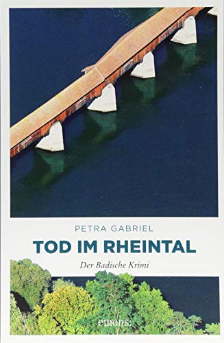 Tod im Rheintal: Der Badische Krimi von Emons Verlag