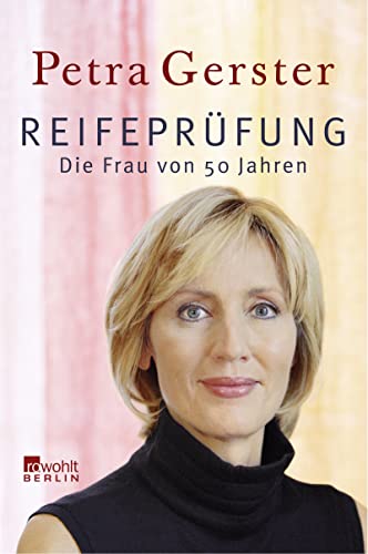 Reifeprüfung: Die Frau von 50 Jahren