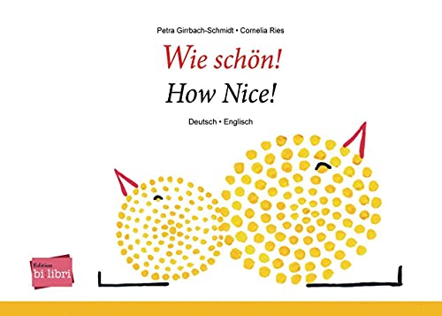 Wie schön!: Kinderbuch Deutsch-Englisch von Hueber