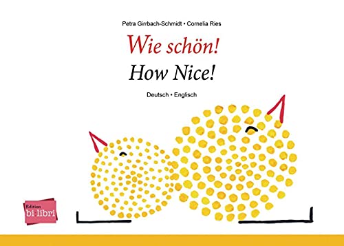 Wie schön!: Kinderbuch Deutsch-Englisch