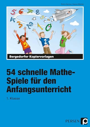 54 schnelle Mathe-Spiele für den Anfangsunterricht: (1. Klasse) von Persen Verlag i.d. AAP