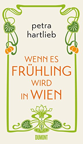 Wenn es Frühling wird in Wien: Roman von DuMont Buchverlag GmbH