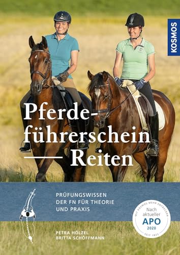 Pferdeführerschein Reiten: Prüfungswissen der FN für Theorie und Praxis. Nach aktueller APO/LPO/WBO von Franckh-Kosmos
