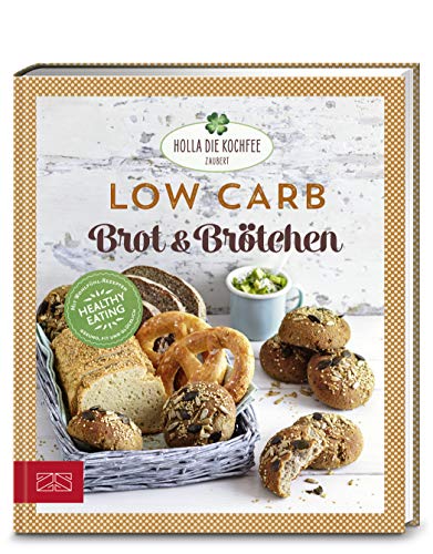 Low Carb Brot & Brötchen von ZS Verlag GmbH