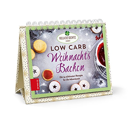 Low Carb Weihnachtsbacken: Die 24 schönsten Rezepte für die Adventszeit Low Carb Weihnachtsbacken: Die 24 schönsten Rezepte für die Adventszeit