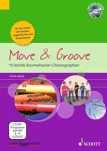 Move & Groove: 10 leichte Boomwhacker-Choreographien für die Arbeit mit Kindern, Jugendlichen und Erwachsenen. Boomwhackers.