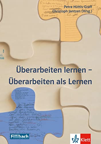 Überarbeiten lernen - Überarbeiten als Lernen von Fillibach bei Klett