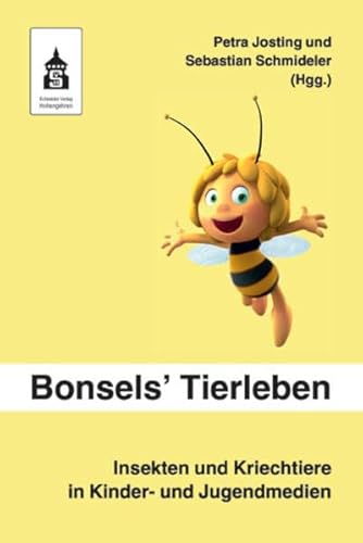 Bonsels' Tierleben: Insekten und Kriechtiere in Kinder- und Jugendmedien von Schneider Verlag GmbH