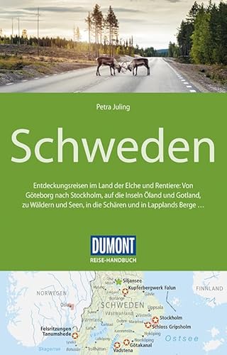 DuMont Reise-Handbuch Reiseführer Schweden: mit Extra-Reisekarte: Entdeckungsreisen ins Land der Elche und Rentiere: Von Göteborg nach Stockholm, auf ... in Lapplands Berge .... mit Extra-Reisekarte DuMont Reise-Handbuch Reiseführer Schweden: mit Extra-Reisekarte: Entdeckungsreisen ins Land der Elche und Rentiere: Von Göteborg nach Stockholm, auf ... in Lapplands Berge .... mit Extra-Reisekarte
