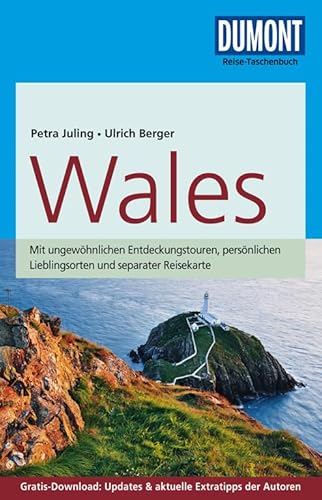 DuMont Reise-Taschenbuch Reiseführer Wales: mit Online-Updates als Gratis-Download: Mit ungewöhnlichen Entdeckungstouren, persönlichen Lieblingsorten ... Updates & aktuelle Extratipps der Autoren