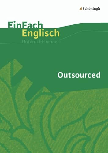 EinFach Englisch Unterrichtsmodelle. Unterrichtsmodelle für die Schulpraxis: EinFach Englisch Unterrichtsmodelle: Outsourced: Filmanalyse