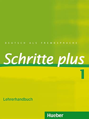 Schritte plus 1: Deutsch als Fremdsprache / Lehrerhandbuch (SCHRPLUS) von Hueber