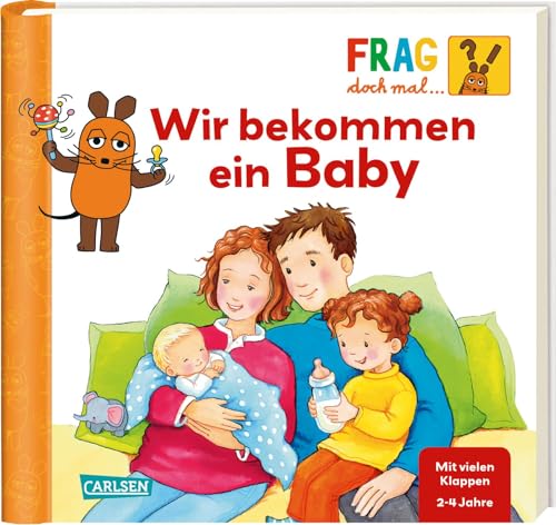 Frag doch mal ... die Maus: Wir bekommen ein Baby: Erstes Sachwissen