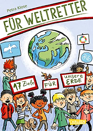 Für Weltretter: 17 Ziele für unsere Erde: Sachbuch für Kinder ab 8 Jahren über Menschenrechte, Umweltschutz, Gesundheit - die Agenda 2030 (Sachbuch kompakt und aktuell) Für Weltretter: 17 Ziele für unsere Erde: Sachbuch für Kinder ab 8 Jahren über Menschenrechte, Umweltschutz, Gesundheit - die Agenda 2030 (Sachbuch kompakt und aktuell)