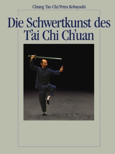 Die Schwertkunst des T'ai Chi Ch'uan