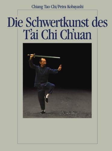 Die Schwertkunst des T'ai Chi Ch'uan von Kobayashi