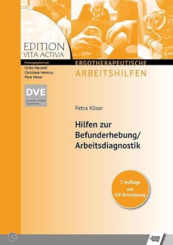 Hilfen zur Befunderhebung /Arbeitsdiagnostik (Edition Vita Activa - Ergotherapeutische Arbeitshilfen)