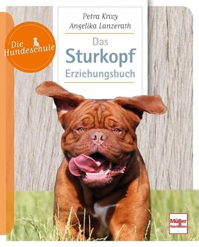 Das Sturkopf-Erziehungsbuch (Die Hundeschule)