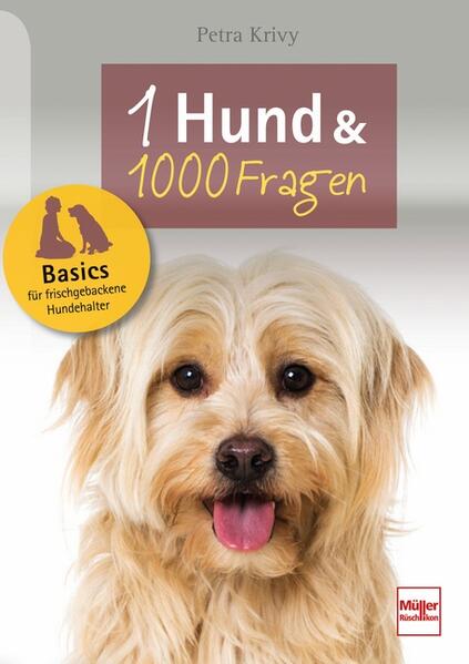 Ein Hund und 1000 Fragen von Müller Rüschlikon