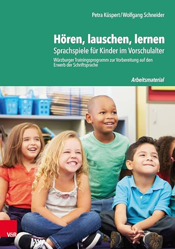 Hören, lauschen, lernen – Arbeitsmaterial:Sprachspiele für Kinder im Vorschulalter – Würzburger Trainingsprogramm zur Vorbereitung auf den Erwerb der Schriftsprache - Arbeitsmaterial (Nonbook-Artikel) von Vandenhoeck + Ruprecht