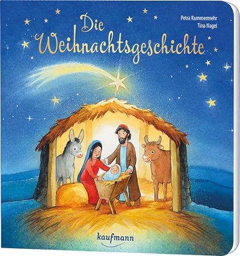 Die Weihnachtsgeschichte: Bilderbuch von Kaufmann Ernst Vlg GmbH