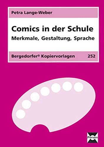 Comics in der Schule: Merkmale, Gestaltung, Sprache (5. bis 10. Klasse) von Persen Verlag i.d. AAP