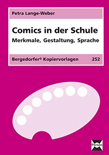 Comics in der Schule: Merkmale, Gestaltung, Sprache (5. bis 10. Klasse)