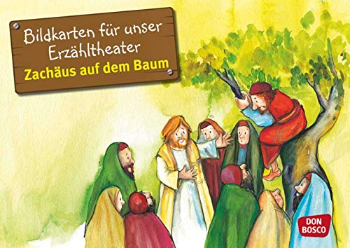Zachäus auf dem Baum. Kamishibai Bildkartenset: Entdecken - Erzählen - Begreifen: Kinderbibelgeschichten. Die Zachäus-Geschichte mit dem Erzähltheater ... (Bibelgeschichten für unser Erzähltheater)