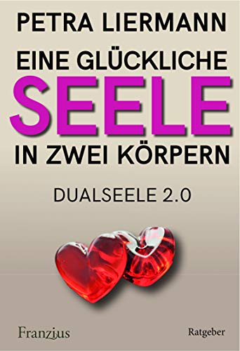 Eine glückliche Seele in zwei Körpern: Dualseele 2.0