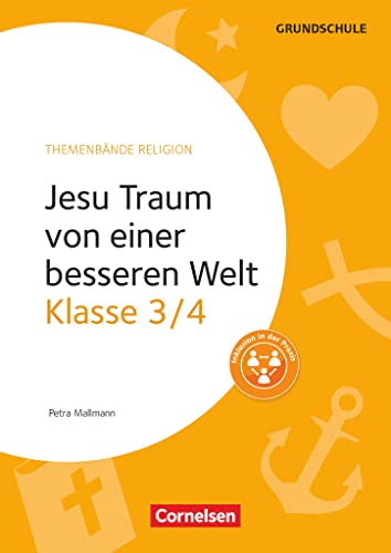 Themenbände Religion Grundschule - Klasse 3/4: Jesu Traum von einer besseren Welt - Kopiervorlagen