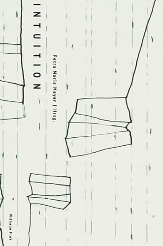 Intuition. Intuition. von WILHELM FINK VERLAG