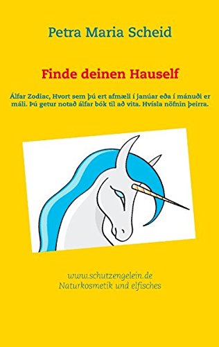 Finde deinen Hauself: Álfar Zodiac, Hvort sem þú ert afmæli í janúar eða í öðrum mánuði er máli. Þú getur notað álfar í þessari bók til að vita. Hvísla nöfnin þeirra. Segðu álfa áhyggjunum.