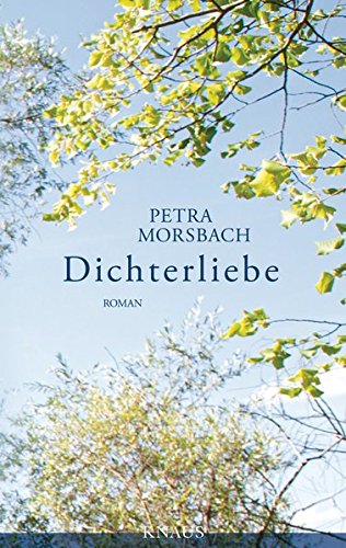 Dichterliebe: Roman von Albrecht Knaus Verlag