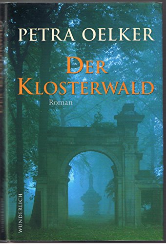 Der Klosterwald: Historischer Kriminalroman