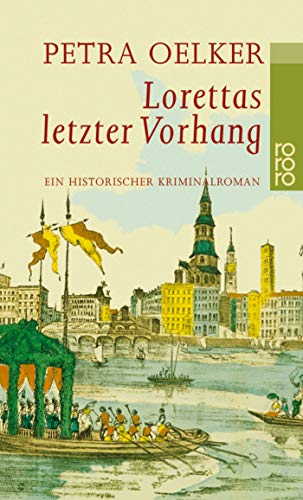 Lorettas letzter Vorhang: Ein historischer Hamburg-Krimi von Rowohlt Taschenbuch