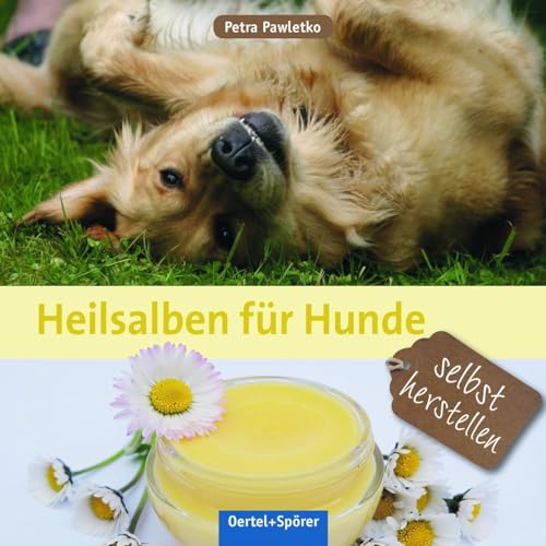 Heilsalben für Hunde selbst herstellen von Oertel Und Spoerer GmbH