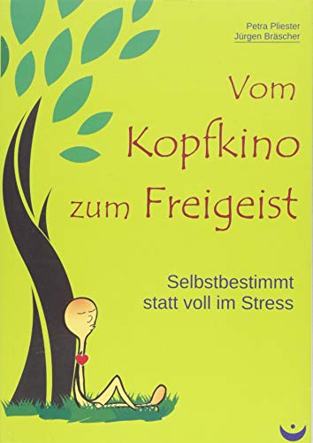 Vom Kopfkino zum Freigeist: Selbstbestimmt statt voll im Stress von Zeitenwende, Verlag