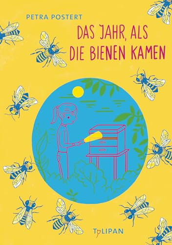 Das Jahr, als die Bienen kamen von Tulipan Verlag