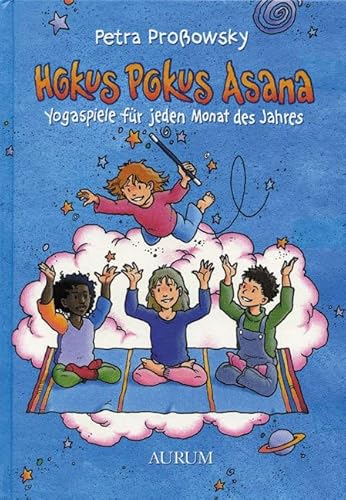 Hokus Pokus Asana: Yogaspiele für jeden Monat des Jahres von Aurum