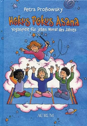Hokus Pokus Asana: Yogaspiele für jeden Monat des Jahres von Aurum